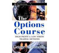 The Options Course: High Profit & Low Stress Trading Methods (Wiley Trading)