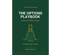 The options Playbook: Build Your Income Machine, Bit by Bit (The Playbook Series)