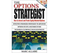 The Options Strategist: How to Invest and Trade Equity-Related Options (PROFESSIONAL FINANCE & INVESTM)