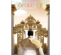 The Opulence Of God: Transferring Your Heavenly Wealth Into Your Earthly Accounts