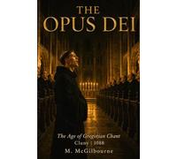 The Opus Dei: The Age of Gregorian Chant | Cluny 1088: 45 (BEYOND HIS STORY WE STAND)