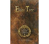 The Oracle: An Epistle of Ancient Wisdom and Sacred Lore: Volume 1 (Elder Tree)