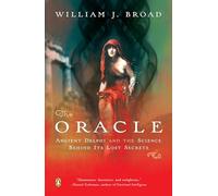 The Oracle: Ancient Delphi and the Science Behind Its Lost Secrets