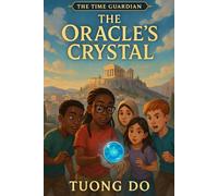 The Oracle's Crystal (The Time Guardians)