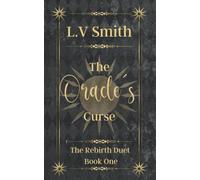 The Oracle's Curse: Book One of The Rebirth Duet: 1 (The Second War)