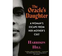 The Oracle's Daughter: A Woman's Escape From Her Mother's Cult