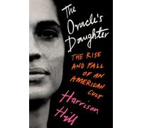 The Oracle's Daughter: The Rise and Fall of an American Cult