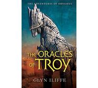 The Oracles of Troy: Volume 4 (Adventures of Odysseus)
