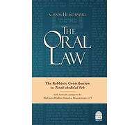 The Oral Law: The Rabbinic Contribution to Torah Shebe'al Peh