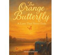 The Orange Butterfly: A Love that Never Ends