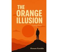 THE ORANGE ILLUSION: Concept Paper