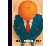 The orange man: Poética prosaica en dos episodios (Mundo macedonia)