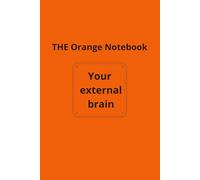 THE Orange Notebook: Your External Brain: Never Lose 'It' Again
