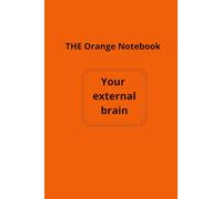 THE Orange Notebook: Your External Brain: Never Lose 'It' Again