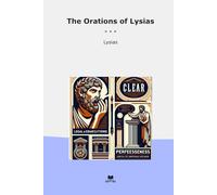 The Orations of Lysias (Classic Books)