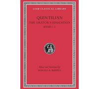 The Orator’s Education, Volume I: Books 1-2