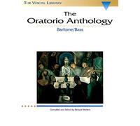 The Oratorio Anthology: Baritone/Bass (Vocal Library): The Vocal Library Baritone/Bass