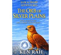 The Orb of Silver Plains (The Sam & Digby Adventures)