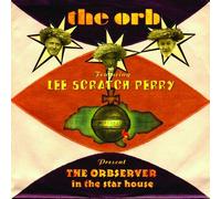 The Orb - The Orbserver In The Star House (Feat. Lee Scratch Perry) by The Orb (2012-08-28)