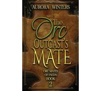 The Orc Outcast's Mate (Orc Mates Of Faeda)