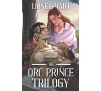 The Orc Prince Trilogy Omnibus Edition: MM Fantasy Romance Complete Series: 4