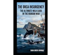 The Orca Insurgency:: The Ultimate Wild Card in Iranian War