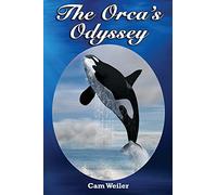 The Orca's Odyssey: Based on a true story
