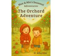 The Orchard Adventure (Max & Mia's Seasonal Adventures)