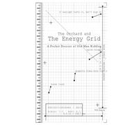 The Orchard and The Energy Grid: A Pocket Dossier of Old Man Riddles
