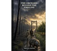 The Orchard beyond the Fireline