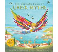 The Orchard Book of Greek Myths by Geraldine McCaughrean (2013-10-03)