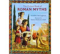 The Orchard Book Of Roman Myths