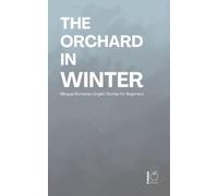 The Orchard in Winter: Bilingual Romanian-English Stories for Beginners