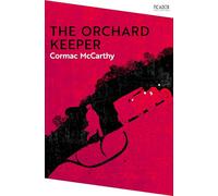 The Orchard Keeper: (Picador Collection)