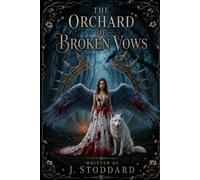 The Orchard of Broken Vows