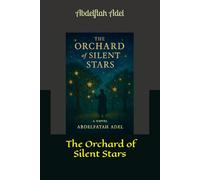 The Orchard of Silent Stars
