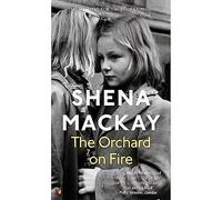The Orchard on Fire (Virago Modern Classics)