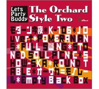 The Orchard Style Two Let’s Party Buddy