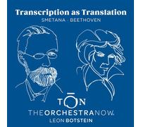 The Orchestra Now; Leon Botstein - Transcription as Translation