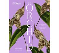 The Orchid : A celebration of the world's most charismatic flower