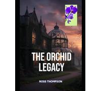 The Orchid Legacy (Victorian Tales)