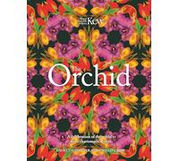 The Orchid: Royal Botanic Gardens, Kew : A celebration of the world's most charismatic flower