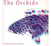 The Orchids - Striving For The Lazy Perfection [VINYL]