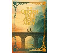 The Orcish Tale About a Boy: Die Geschichte eines Jungen unter Orks