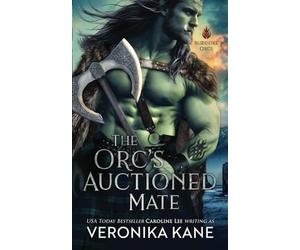 The Orc's Auctioned Mate: 1 (Bloodfire Orcs)