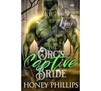 The Orc's Captive Bride: An Orc Fantasy Romance (The Five Kingdoms)