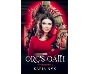 The Orc's Oath: Fated Inmates 2