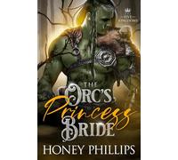The Orc's Princess Bride: An Orc Fantasy Romance (The Five Kingdoms)