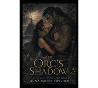 The Orc's Shadow: A Steamy Portal Monster Romance (Orclander Series)