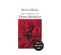 The Ordeal of Thomas Hutchinson